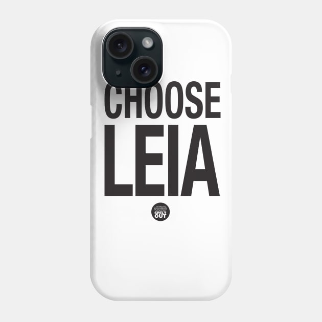 Choose Leia Phone Case by Starwarsspeltout