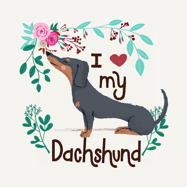 I love my Dachshund Doxie Weiner Dog by Bridgett3602