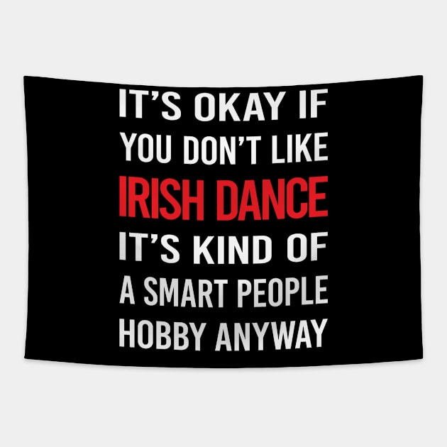 Smart People Hobby Irish Dance Dancing Dancer Tapestry by relativeshrimp