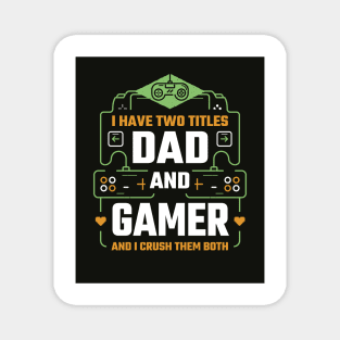 Dad and Gamer Magnet