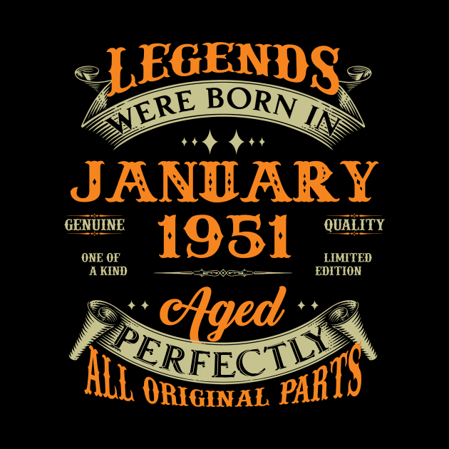 72nd Birthday Gift Legends Born In January 1951 72 Years Old by Schoenberger Willard