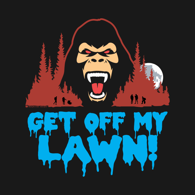 Grumpy Bigfoot Get Off My Lawn by SmokyKitten