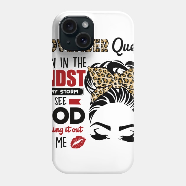 November Queen Even In The Midst Of The Storm Phone Case by louismcfarland