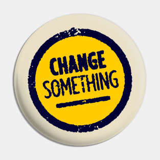 Change Something Pin