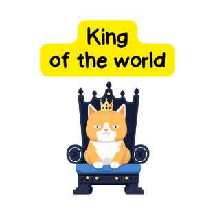 Cute Affirmation Cat - King of the world | Cat Meme | Cat Lover Gift | Law of Attraction | Positive Affirmation | Cat Love T-Shirt