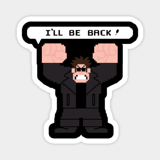 I'll Be Back! Magnet