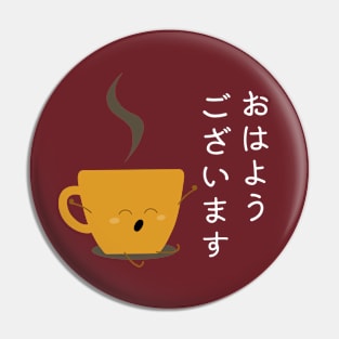 Good Morning in Japanese Cute Coffee Tea Cup Pin