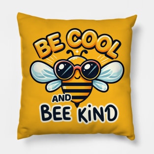 Be Cool and BEE Kind Pillow