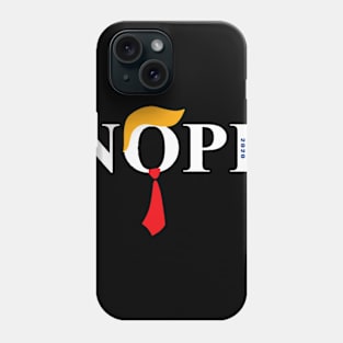 Nope Trump Phone Case