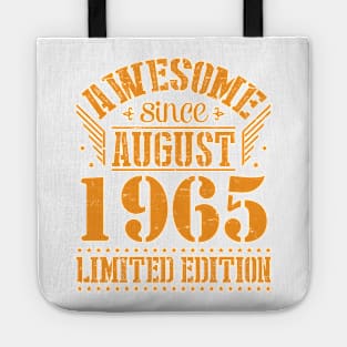 Awesome Since August 1965 Limited Edition Happy Birthday 55 Years Old To Me And You Papa Dad Son Tote