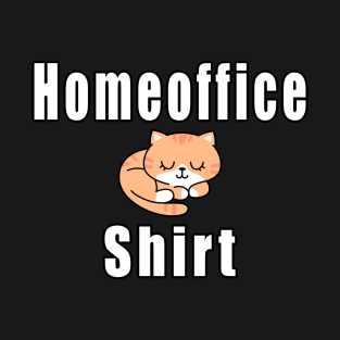 Homeoffice Shirt T-Shirt