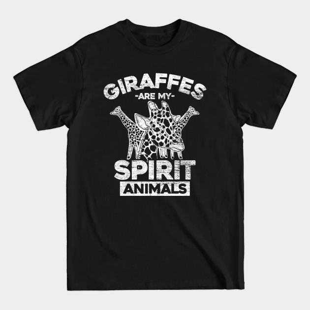 Discover Giraffe Spirit Animal - People Who Love Giraffes - T-Shirt