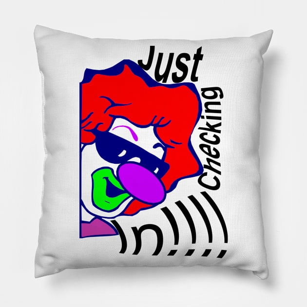 Just Checking In Pillow by OssiesArt