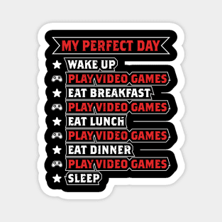 My Perfect Day Video Gamer Gift Magnet
