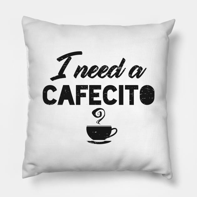 I need a Cafecito - Grunge design Pillow by verde