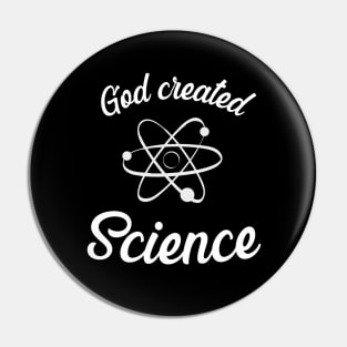 God created Science, white text Pin