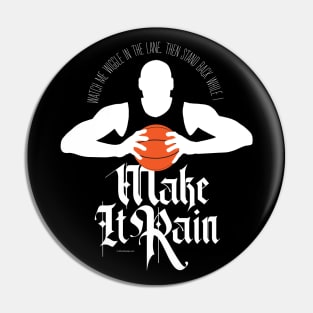 Make It Rain (Basketball) Pin