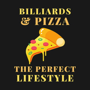 billiards and pizza lifestyle T-Shirt