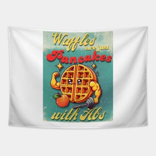 Waffles are just pancakes with abs - Funny food humor Tapestry