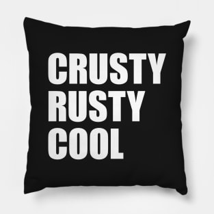 Crusty Rusty Cool - for patina paintwork fans or rusty old men Pillow