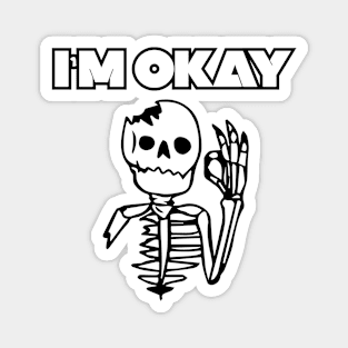 Skull I'M OKAY Magnet