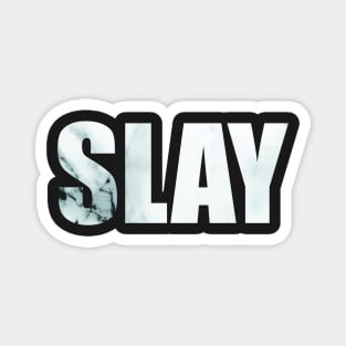 SLAY Magnet