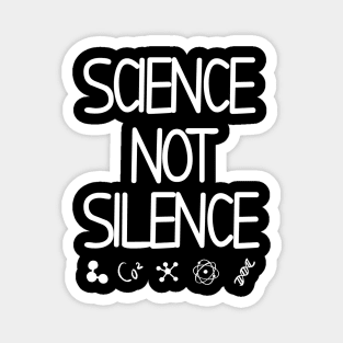 science not silence, space of science Magnet