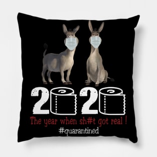 Donkey 2020 The Year When Shit Got Real Pillow