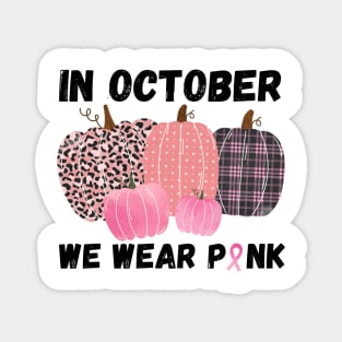 In October We Wear Pink Magnet