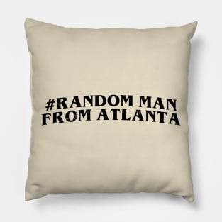 Random Man in Atlanta Pillow