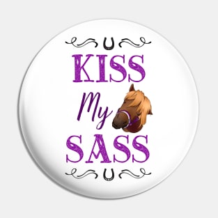 Cheeky Pony ~ kiss my sass Pin