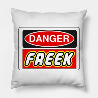 Danger Freek Sign Pillow