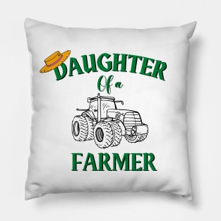 Daughter of a farmer Pillow