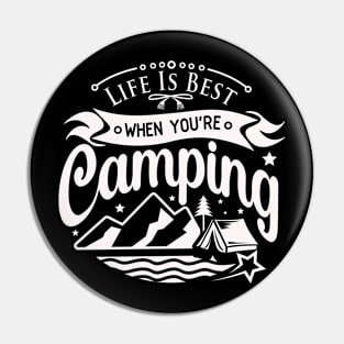 LIFE IS BEST WHEN YOU'RE CAMPING Pin