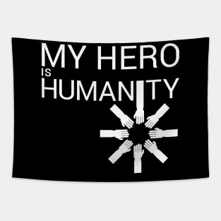 My Hero is Humanity Tapestry