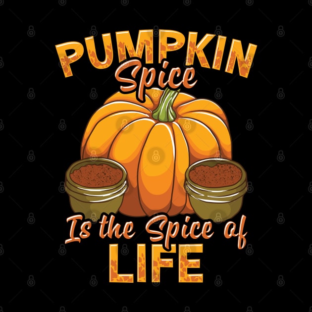 Pumpkin Spice Is The Spice Of Life Fall Autumn by E