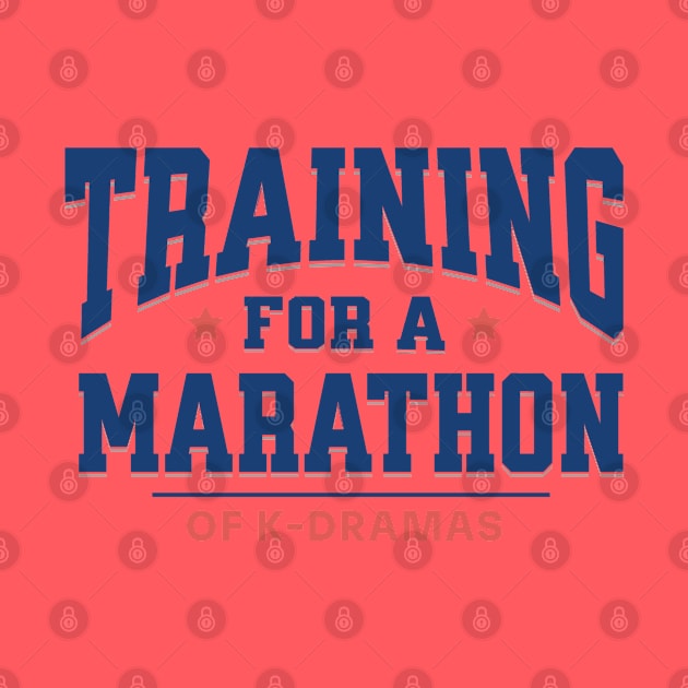 Training For A Marathon of K-Dramas by Issho Ni