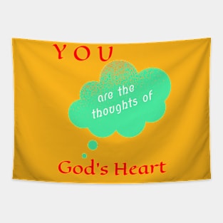 You Are The Thoughts of God's Heart! Tapestry