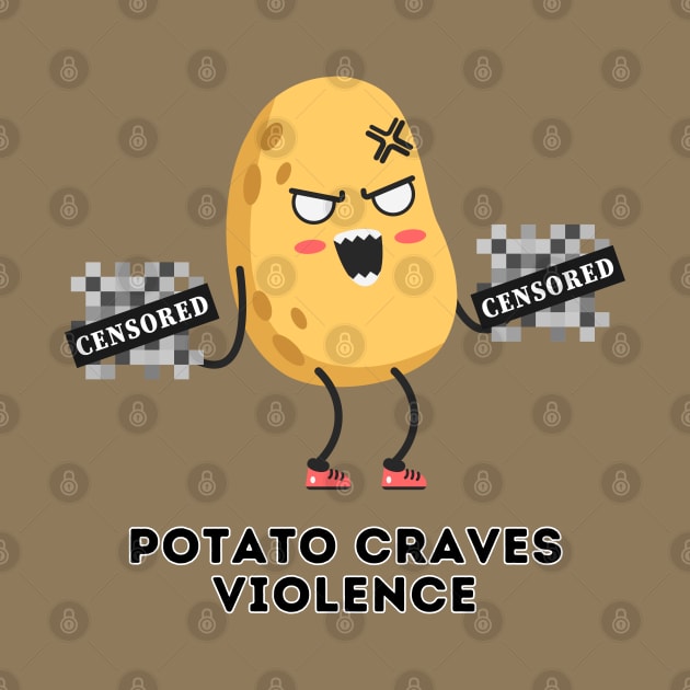 Potato Craves Violence [B] | Potato by Zero Pixel