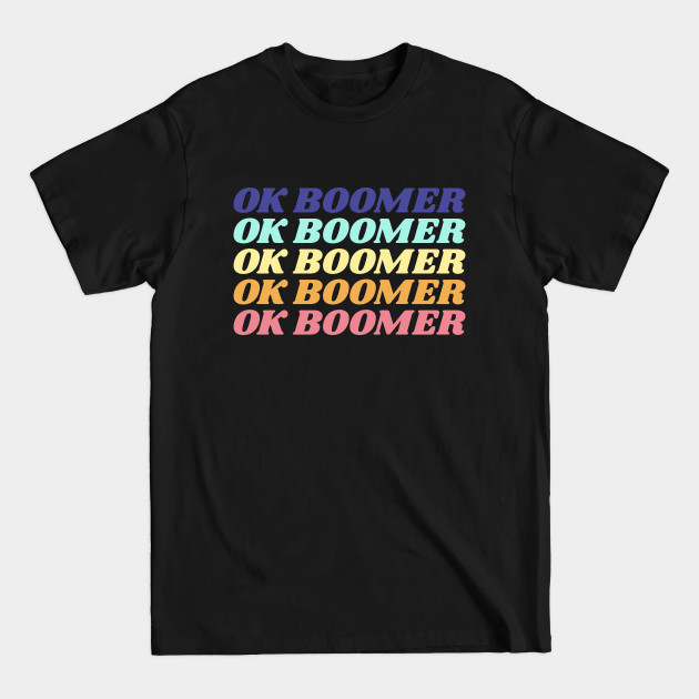 Discover Ok Boomer - Millennial - T-Shirt