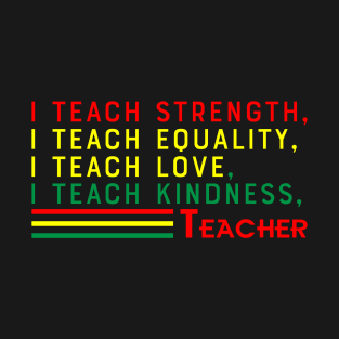 Black Teacher, Black History, Black lives matter T-Shirt