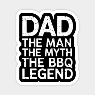 The Man The Myth The BBQ Legend Dad Magnet