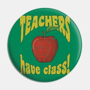 Teachers Have Class 1978 Pin