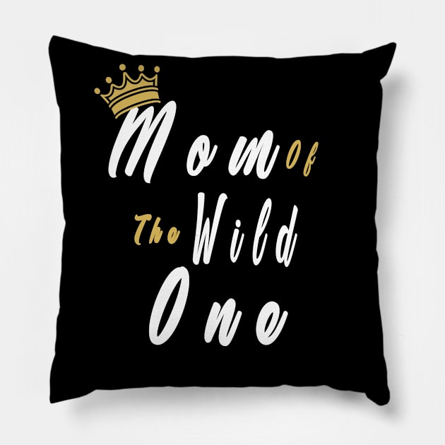 Mom Of The Wild One Mother's Day Pillow by BeDesignerWorld