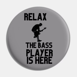 RELAX THE BASE PLAYER IS HERE Pin