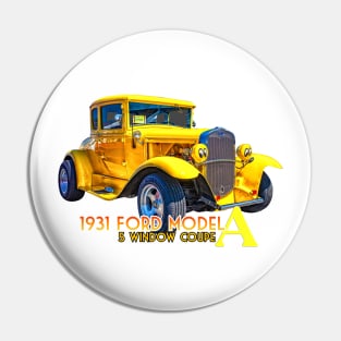 1931 Ford Model A 5 Window Coupe Pin