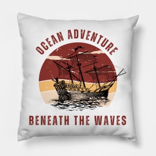 Ocean, adventure, sailing ship, retro, waves Pillow