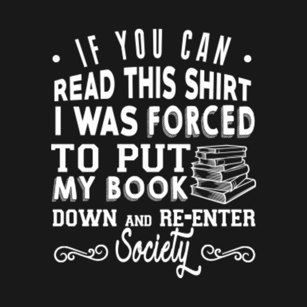 Disover Book Lover Re-Enter Society Book Worm Reader Reading - Book Lover Gifts - T-Shirt