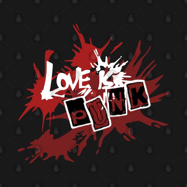 Love is Punk by Chaos Bound Designs