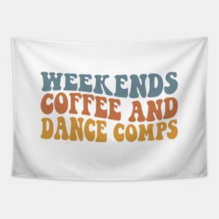 Weekends Coffee and Dance Comps Retro Dance Mom Competition Tapestry